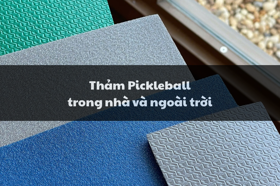 Thảm Pickleball trong nhà và ngoài trời - Thế Giới Sport