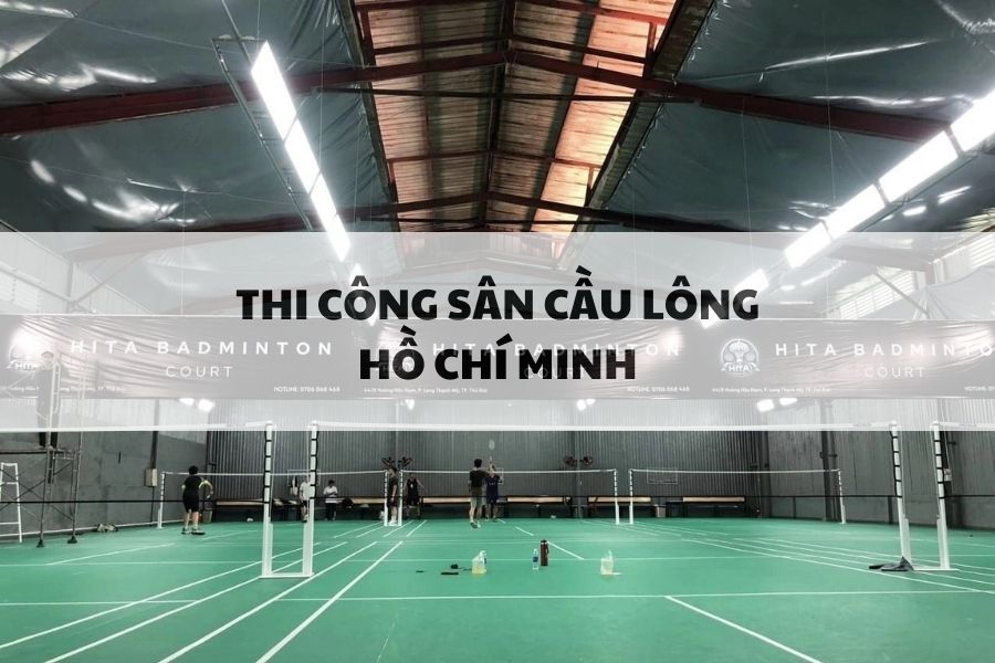 Báo Giá Thi Công Sân Cầu Lông Tại Hồ Chí Minh - Thế Giới Sport